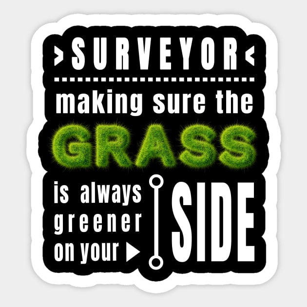 Surveyor - making sure the grass is always greener on your side Sticker by Marhcuz